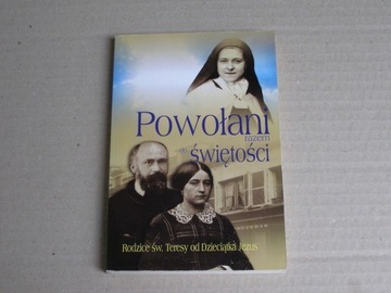 Powołani razem do świętości Rodzice Teresy Lisieux