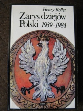 Zarys dziejów Polski 1939-1984 – Henry Rollet