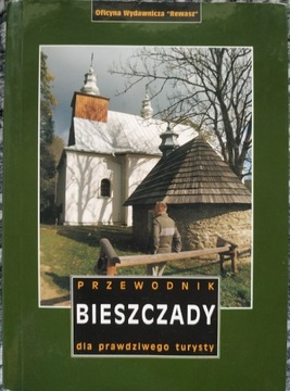 Bieszczady przewodnik dla prawdziwego turysty.