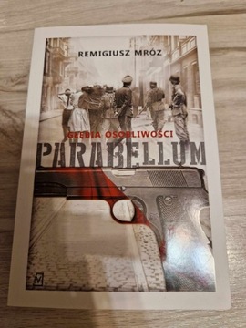 Remigiusz Mróz - Parabellum. Głębia osobliwości 