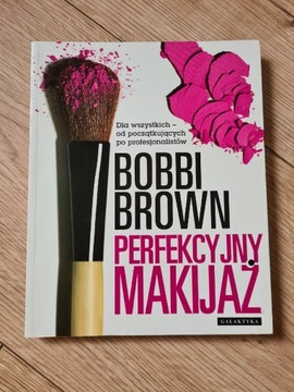 Książka Bobbi Brown Perfekcyjny Makijaż