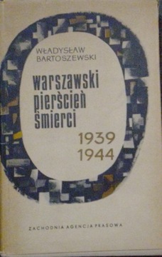 Bartoszewski Warszawski pierścień śmierci 1939-44