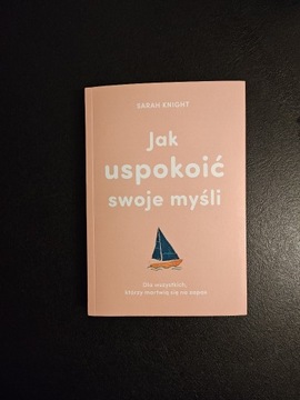 Książka "Jak uspokoić swoje myśli" 