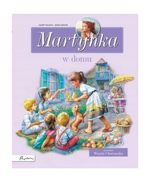 Martynka w domu. Zbiór opowiadań Gilbert Delahaye