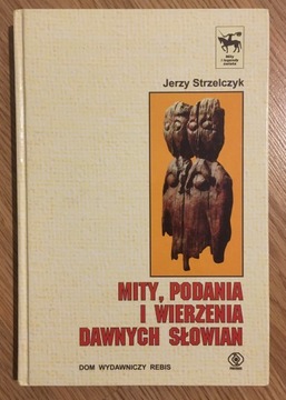 Mity, podania i wierzenia dawnych Słowian 