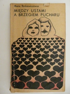 Między ustami a brzegiem pucharu-M. Rodziewiczówna