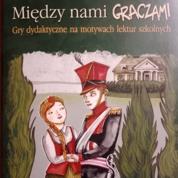 MIĘDZY NAMI GRACZAMI: PAN TADEUSZ.