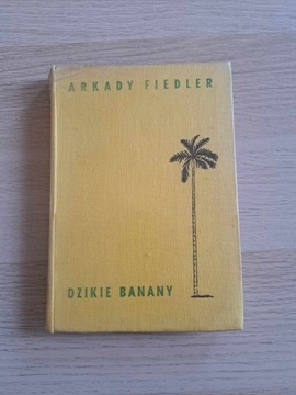 Arkady Fiedler Dzikie Banany wydanie II 1967