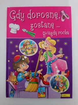 GDY DOROSNE ZOSTANĘ ...GWIAZDĄ ROCKA - BDB