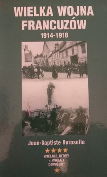 Wielka wojna Francuzów 1914- 1918 Duroselle
