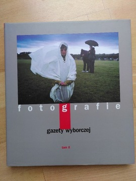 fotografie gazety wyborczej tom II