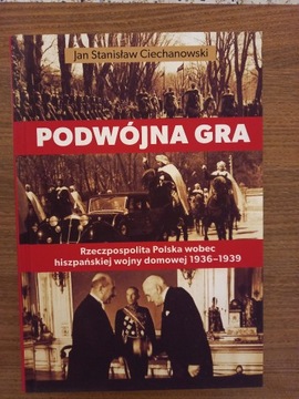 Jan Stanisław Ciechanowski - Podwójna gra
