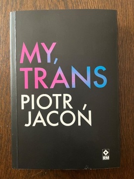 Piotr Jacoń, My trans