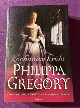 Kochanice króla Philippa Gregory