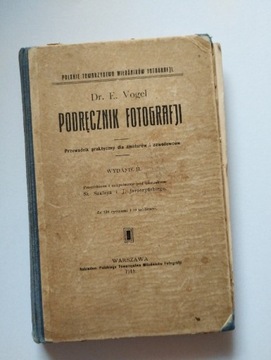 Podręcznik fotografji Dr.E.Vogel 1915