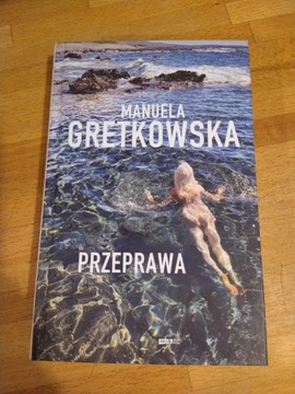 Manuela Gretkowska Przeprawa