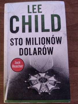 Książka Lee Child Sto milionów dolarów 