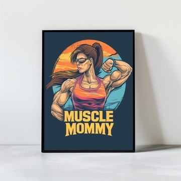 Plakat dekoracyjny 30x40cm MUSCLE MOMMY