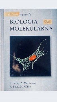 BIOLOGIA MOLEKULARNA - krótkie wykłady