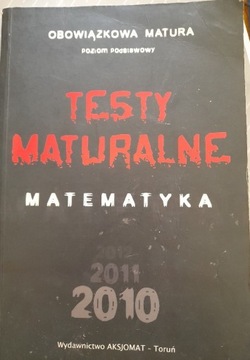 TESTY MATURALNE 2010 AKSJOMAT POZIOM PODSTAWOWY