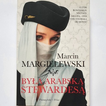 Była Arabską Stewardesą Marcin Margielewski