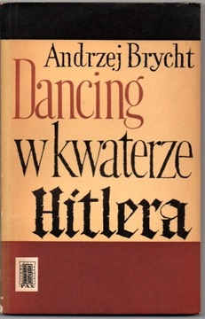 Dancing w kwaterze Hitlera Andrzej Brycht