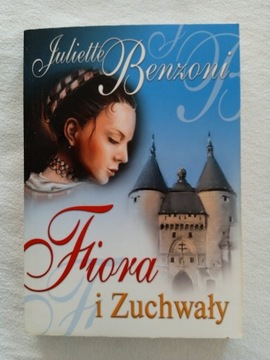 Juliette Benzoni "Fiora i Zuchwały"