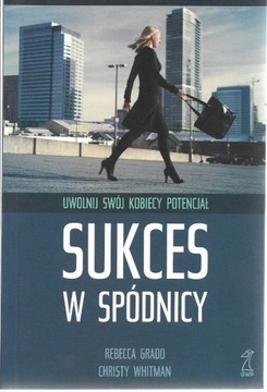 Sukces w spódnicy, R. Grado, C. Whitman