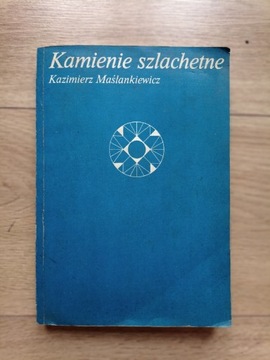 Kamienie szlachetne - Maślankiewicz 