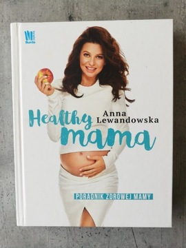 Anna Lewandowska - Healthy Mama 