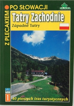 Przewodnik TATRY SŁOWACKIE 40 Tras Turystycznych