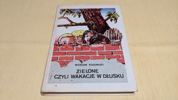 Zielone czyli wakacje w Dłusku – Wiesław Rogowski