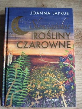 Słowiańskie rośliny czarowne. Joanna Larpus