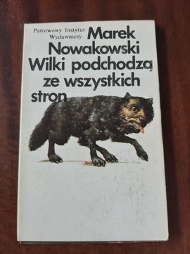 Wilki podchodzą ze wszystkich  Marek Nowakowski.