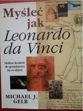 Myśleć jak Leonardo da Vinci Michael J. Gelb