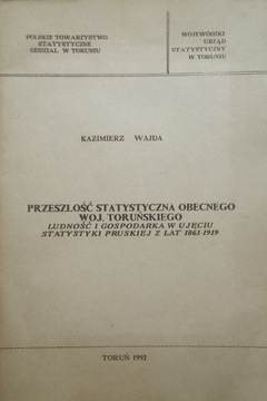 Przeszłość statystyczna woj. Toruńskiego 1861-1919
