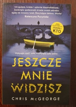 Chris McGeorge "Jeszcze mnie widzisz"