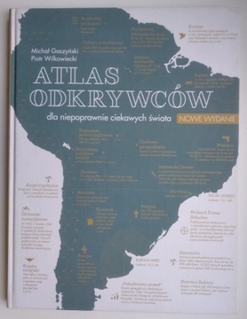 Atlas odkrywców Michał - Gaszyński, Piotr Wilkowiecki