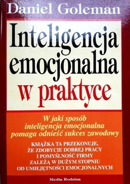 Inteligencja emocjonalna w praktyce Daniel Goleman