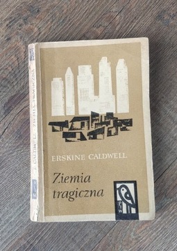 ZIEMIA TRAGICZNA - ERSKINE CALDWELL