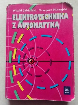 Elektrotechnika z automatyką. Podręcznik.
