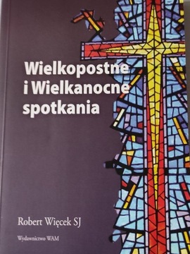 Robert Więcek SJ, Wielkopostne i wielkanocne....