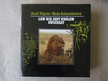 „Lew nie jest królem zwierząt” Vagner/Schneiderova