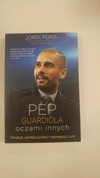 Pep Guardiola oczami innych