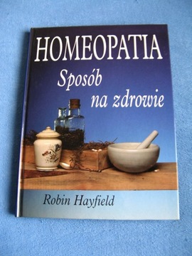 Robin Hayfield, Homeopatia. Sposób na zdrowie