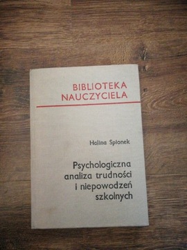 Psychologiczna analiza trudności i niepowodzeń szk