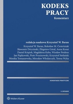 Kodeks Pracy Komentarz 4 wydanie Krzysztof Baran