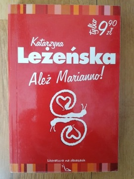 Ależ Marianno - Katarzyna Leżeńska