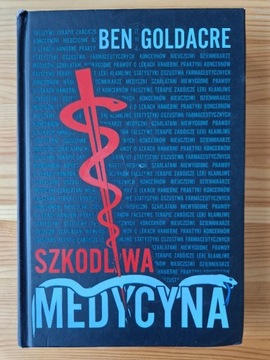 Ben Goldacre Szkodliwa Medycyna