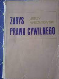 ZARYS PRAWA CYWILNEGO - J.WISZNIEWSKI